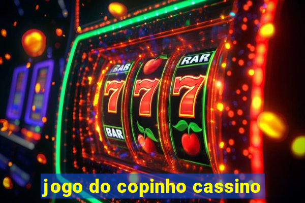 jogo do copinho cassino